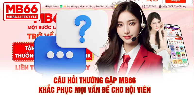 Giải đáp những câu hỏi xoay quanh việc mở tài khoản hội viên