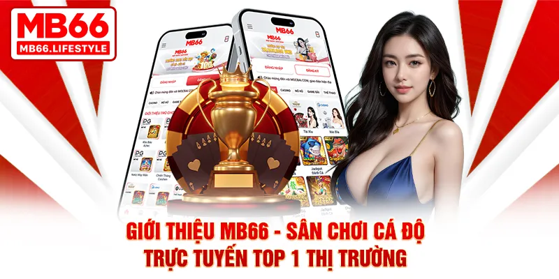 Giới thiệu MB66 - Top 1 nhà cái uy tín đáng trải nghiệm