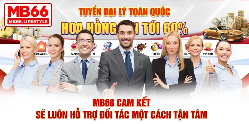 MB66 cam kết sẽ luôn hỗ trợ đối tác một cách tận tâm